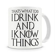 Lade das Bild in den Galerie-Viewer, That's What I Do I Drink and I Know Things Mug