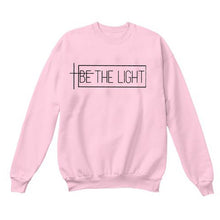 Load image into Gallery viewer, BE THE LIGHT Women Sweatshirt and Hoodies Pullover Crewneck Long Sleeved Harajuku Streetwear Faith Tumblr Christian Clothes Tops DSers
